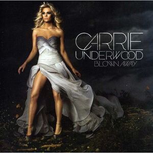 Carrie Underwood - Blown Away  CD